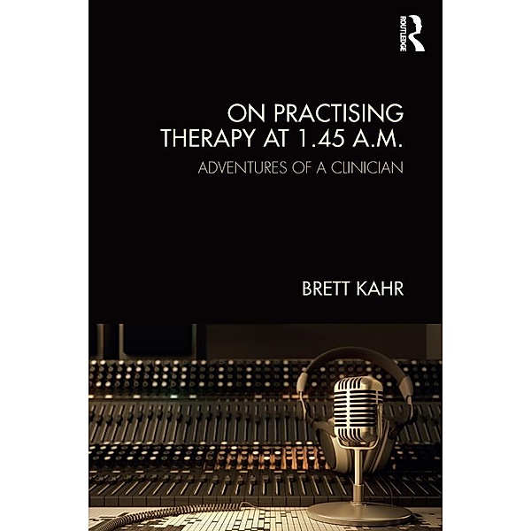 On Practising Therapy at 1.45 A.M., Brett Kahr