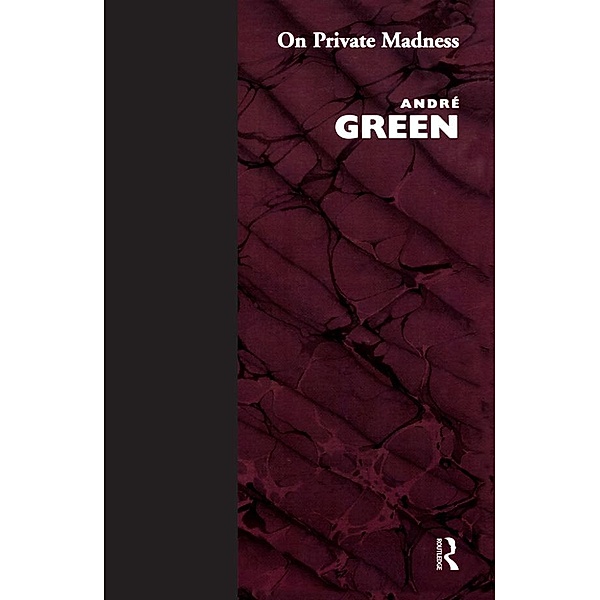 On Private Madness, Andre Green