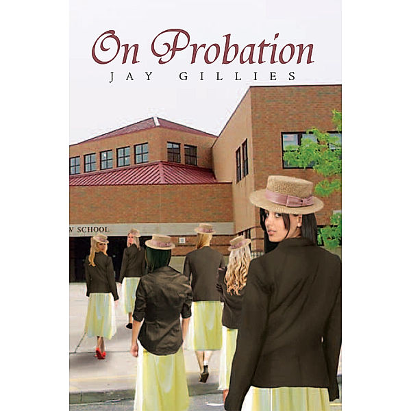 On Probation, Jay Gillies