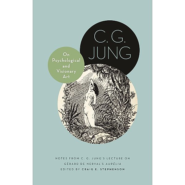 On Psychological and Visionary Art / Philemon Foundation Series, C. G. Jung