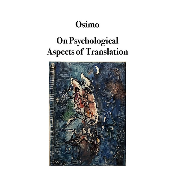 On Psychological Aspects of Translation / Translation Studies Bd.1, Osimo