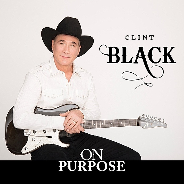 On Purpose, Clint Black
