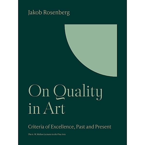 On Quality in Art / The A. W. Mellon Lectures in the Fine Arts Bd.13, Jakob Rosenberg