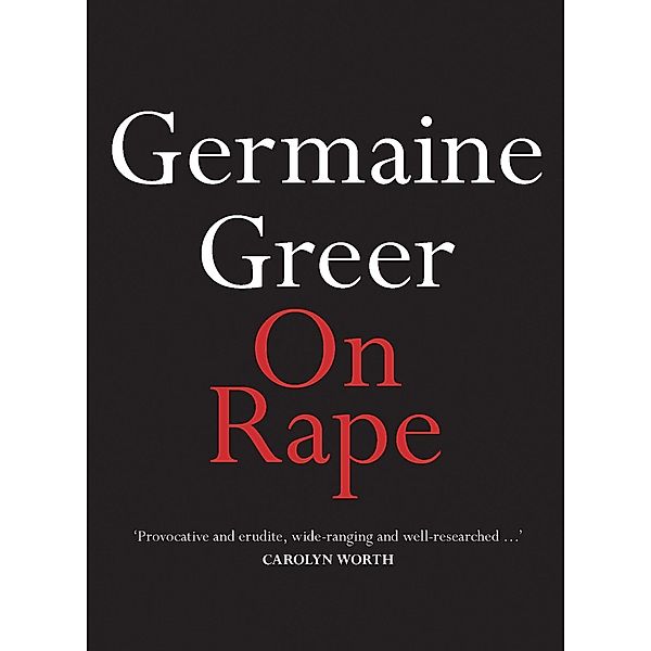 On Rape / On Series, Germaine Greer