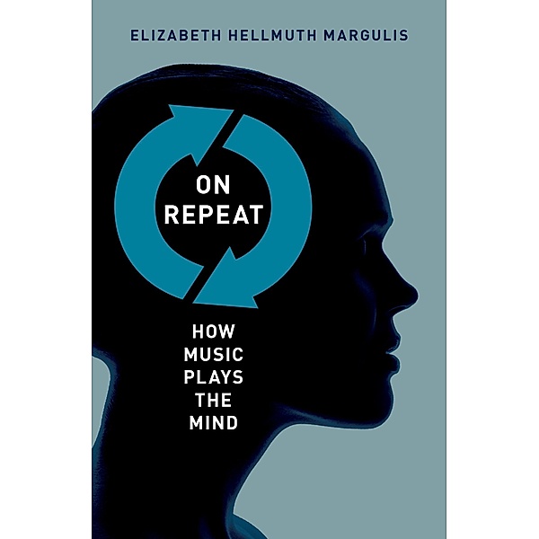 On Repeat, Elizabeth Hellmuth Margulis