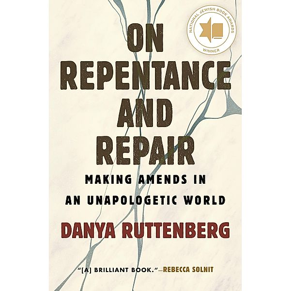 On Repentance and Repair, Danya Ruttenberg