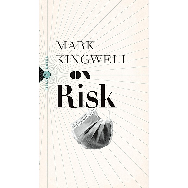 On Risk / Field Notes Bd.1, Kingwell Mark