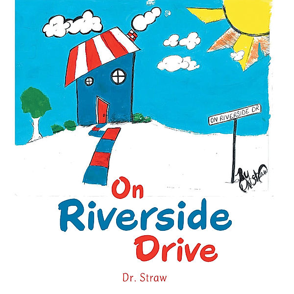On Riverside Drive, Dr. Straw