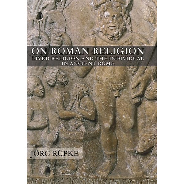 On Roman Religion / Cornell Studies in Classical Philology Bd.67, Jörg Rüpke