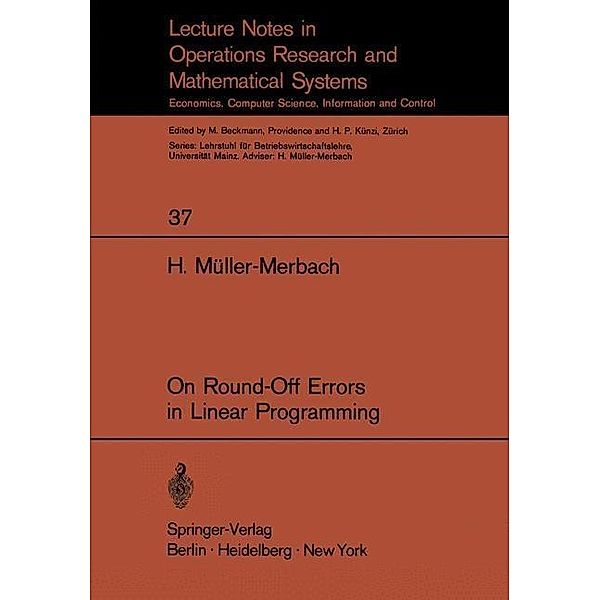 On Round-Off Errors in Linear Programming / Lecture Notes in Economics and Mathematical Systems Bd.37, H. Müller-Merbach