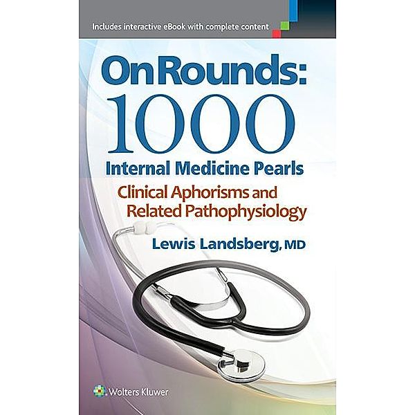 On Rounds: 1000 Internal Medicine Pearls, Lewis Landsberg