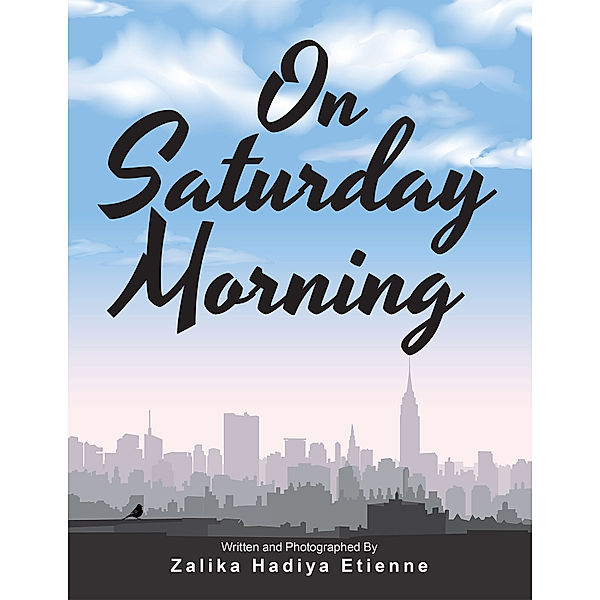 On Saturday Morning, Zalika Hadiya Etienne