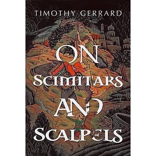 On Scimitars and Scalpels, Timothy Gerrard