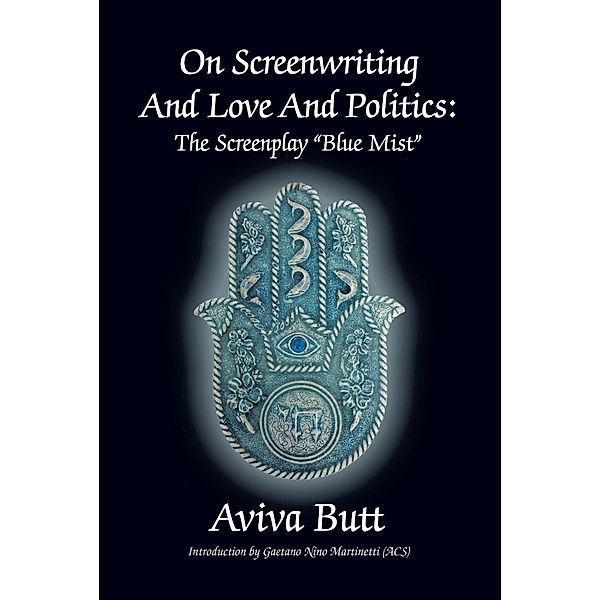 On Screenwriting and Love and Politics / SBPRA, Aviva Butt