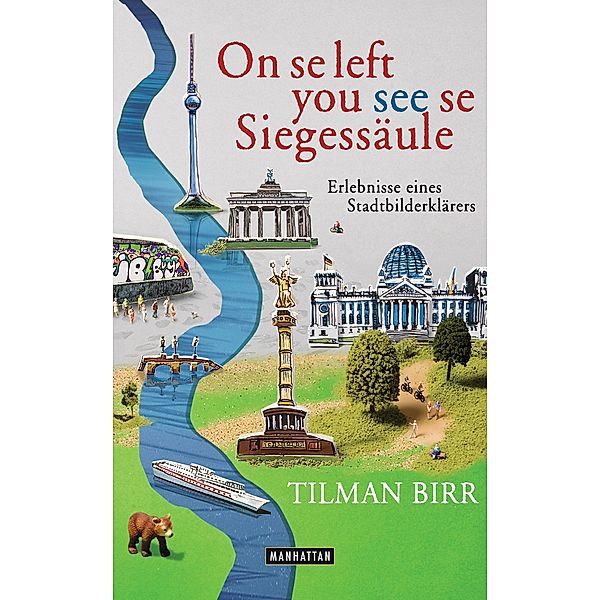 On se left you see se Siegessäule, Tilman Birr