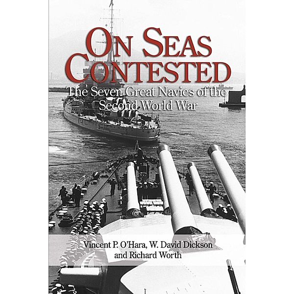 On Seas Contested, Vincent O'Hara, David Dickson, Richard Worth