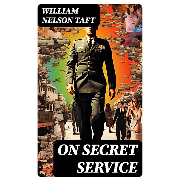 On Secret Service, William Nelson Taft