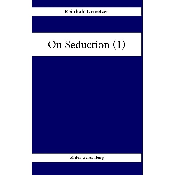On Seduction (1), Reinhold Urmetzer