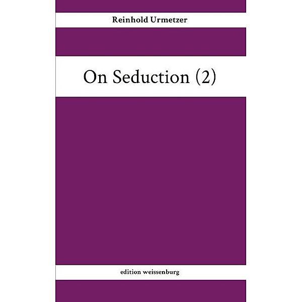 On Seduction (2), Reinhold Urmetzer