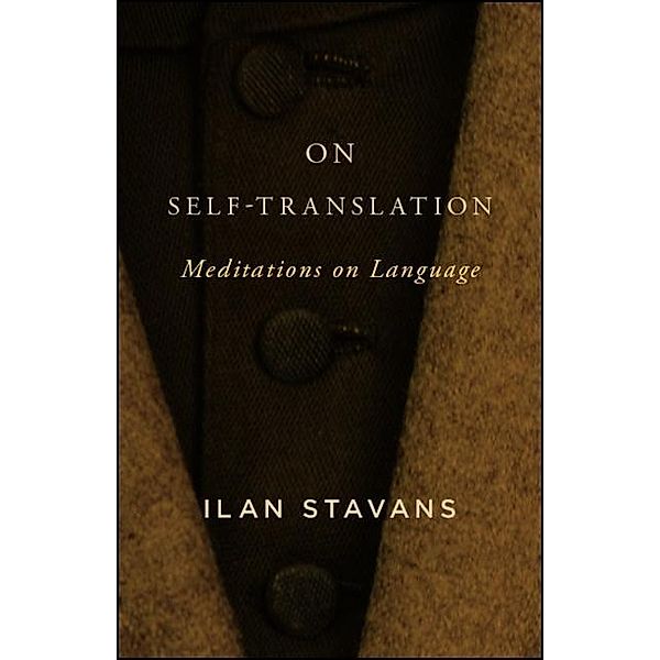 On Self-Translation / SUNY Press Open Access, Ilan Stavans