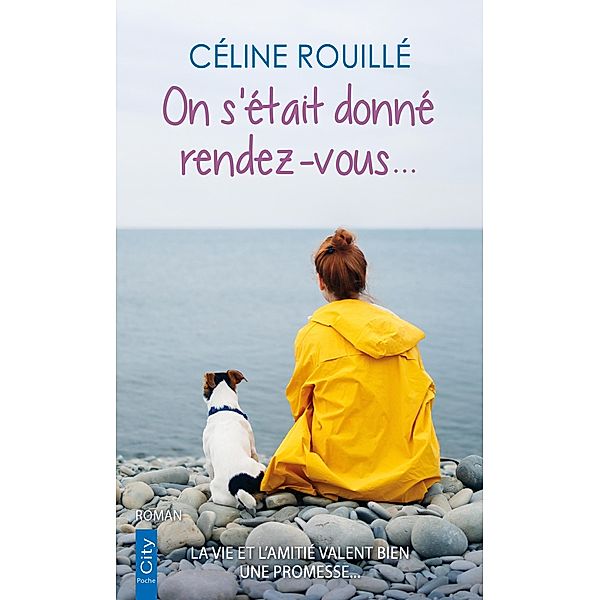 On s'était donné rendez-vous..., Céline Rouillé