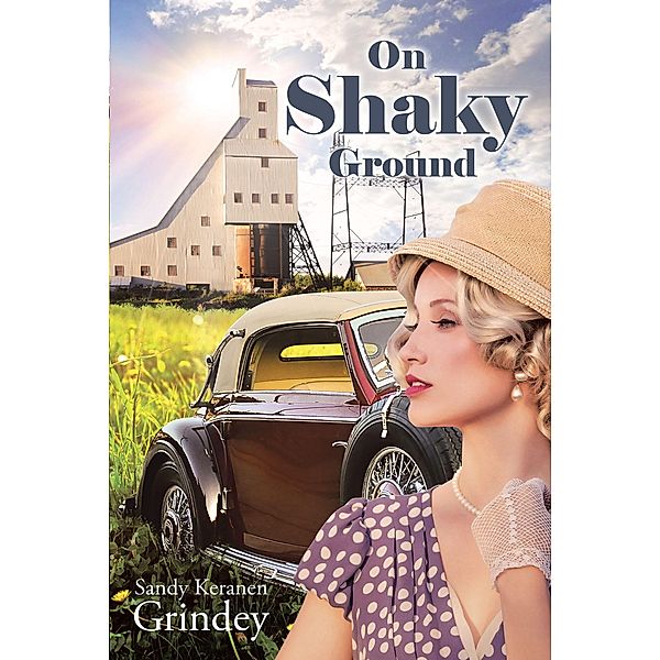 On Shaky Ground, Sandy Keranen Grindey