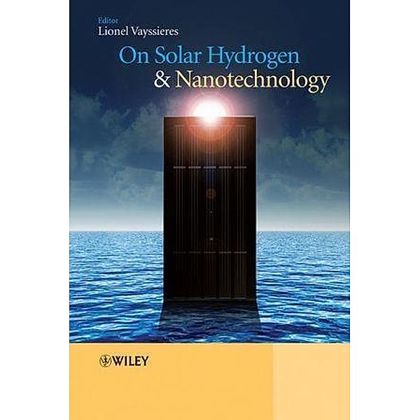 On Solar Hydrogen and Nanotechnology, Lionel Vayssieres