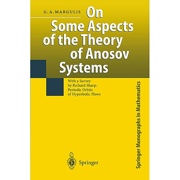 On Some Aspects of the Theory of Anosov Systems, Grigorii A. Margulis