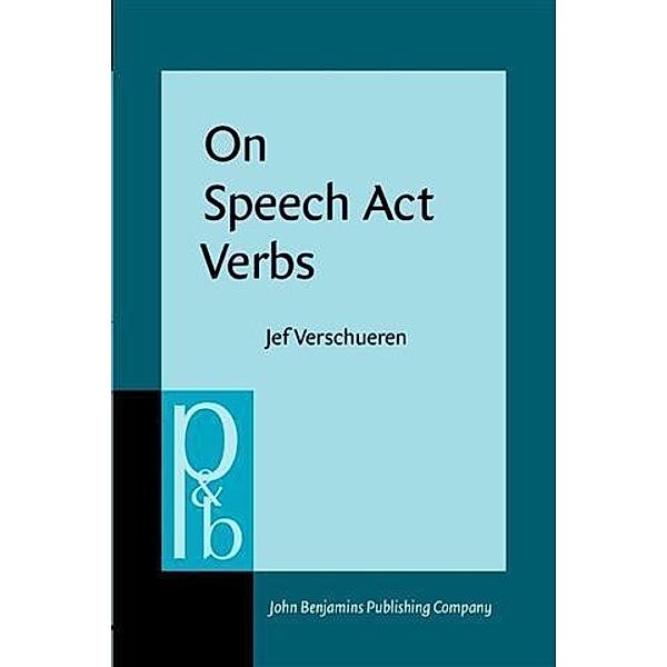 On Speech Act Verbs, Jef Verschueren