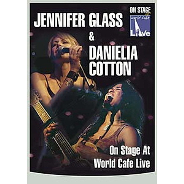 On Stage At World Cafe Live, Jennifer & Cotton,daniel Glass