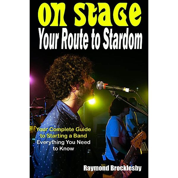 On Stage - Your Route to Stardom, Raymond Brocklesby