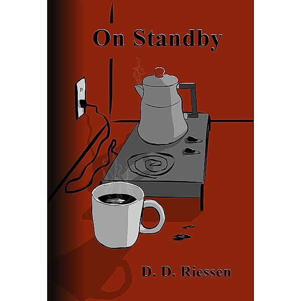On Standby, D. D. Riessen