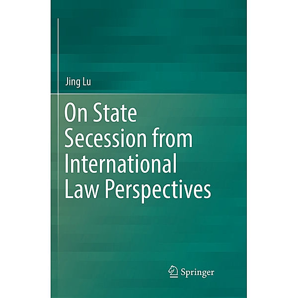 On State Secession from International Law Perspectives, Jing Lu