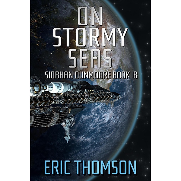 On Stormy Seas (Siobhan Dunmoore, #8) / Siobhan Dunmoore, Eric Thomson