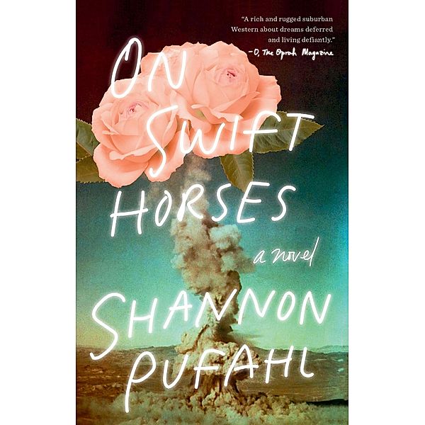 On Swift Horses, Shannon Pufahl