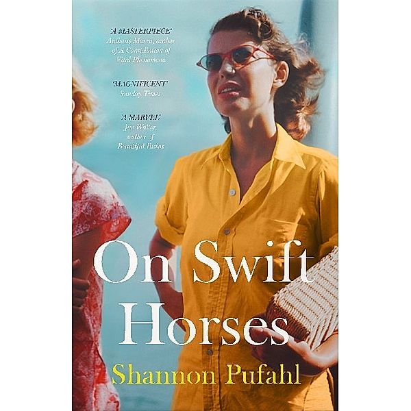 On Swift Horses, Shannon Pufahl