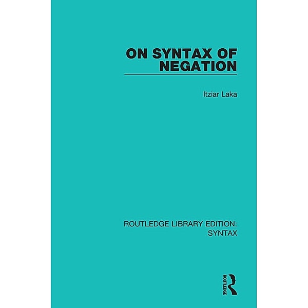On Syntax of Negation, Itziar Laka