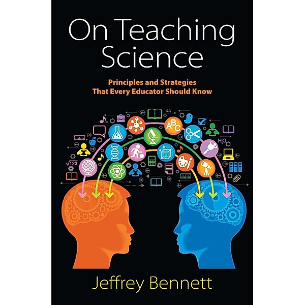 On Teaching Science / Big Kid Science, Jeffrey Bennett