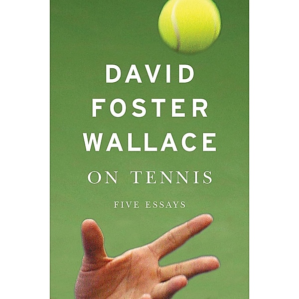 On Tennis, David Foster Wallace