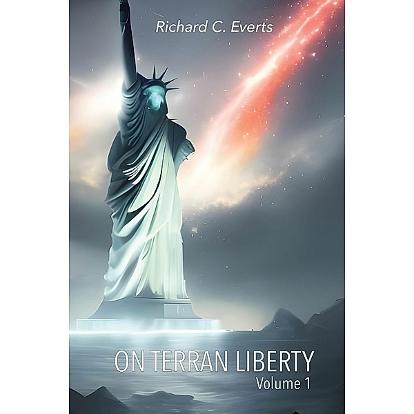 On Terran Liberty, Richard C. Everts
