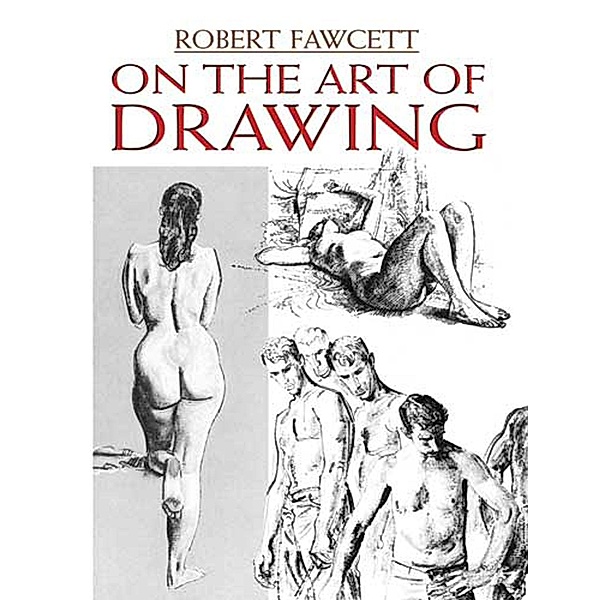 On the Art of Drawing / Dover Art Instruction, Robert Fawcett