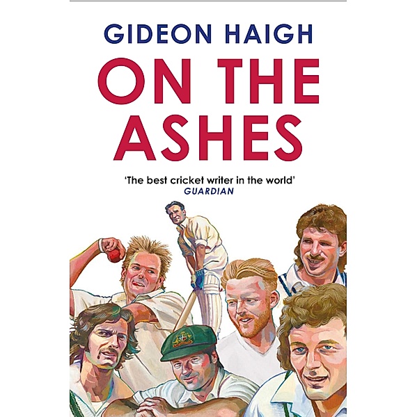 On the Ashes, Gideon Haigh