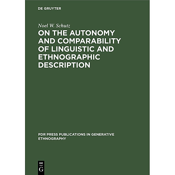 On the Autonomy and Comparability of Linguistic and Ethnographic Description, Noel W. Schutz