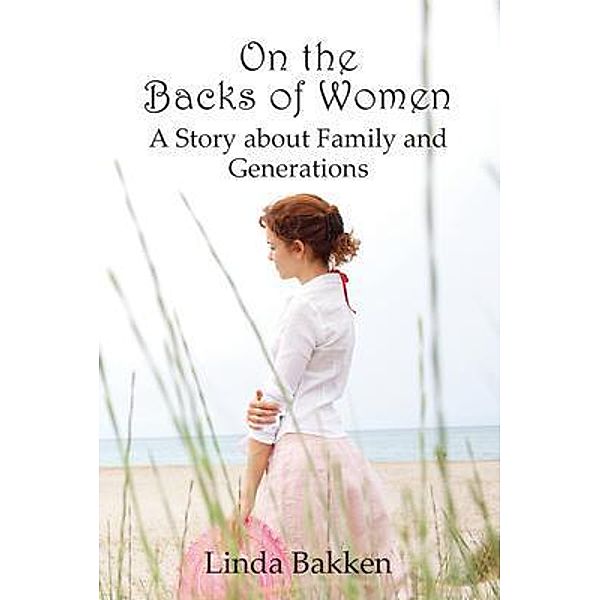 On the Backs of Women, Linda Bakken