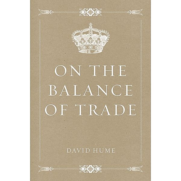 On the Balance of Trade, David Hume