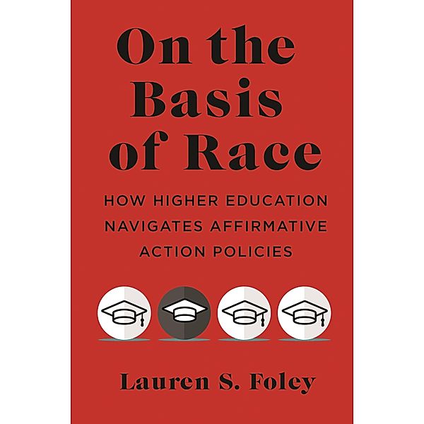 On the Basis of Race, Lauren S. Foley