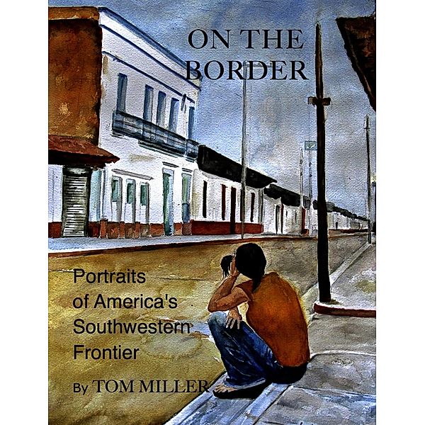 On the Border, Tom Miller