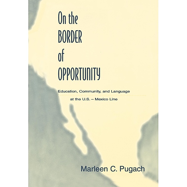 On the Border of Opportunity, Marleen C. Pugach