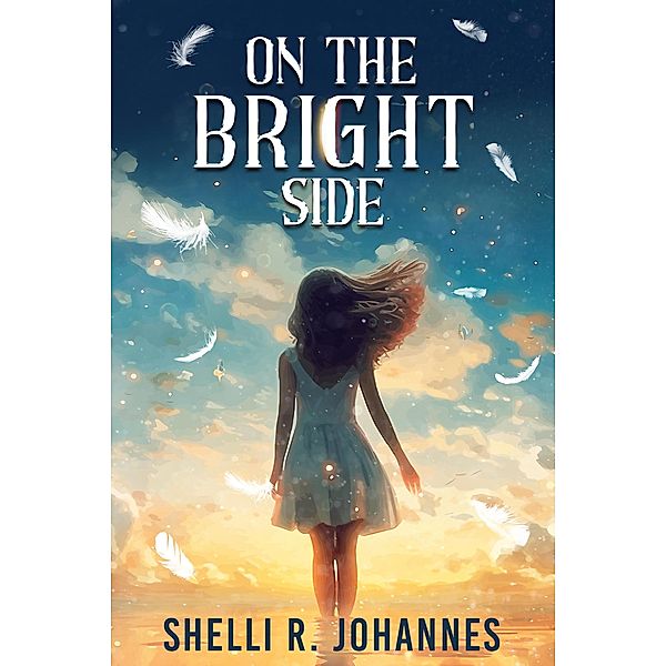 On The Bright Side, Shelli R. Johannes