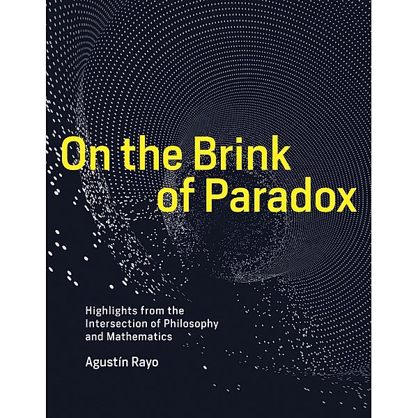On the Brink of Paradox, Agustin Rayo